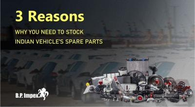 3 REASONS WHY YOU NEED TO STOCK INDIAN VEHICLE'S SPARE PARTS