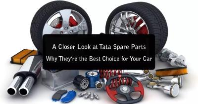 A Closer Look at Tata Spare Parts: Why They’re the Best Choice for Your Car