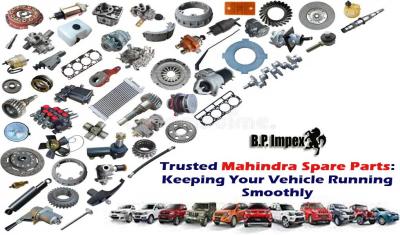 Trusted Mahindra Spare Parts: Keeping Your Vehicle Running Smoothly