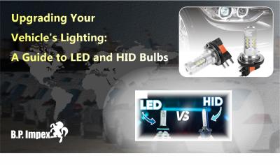 Upgrading Your Vehicle's Lighting: A Guide to LED and HID Bulbs