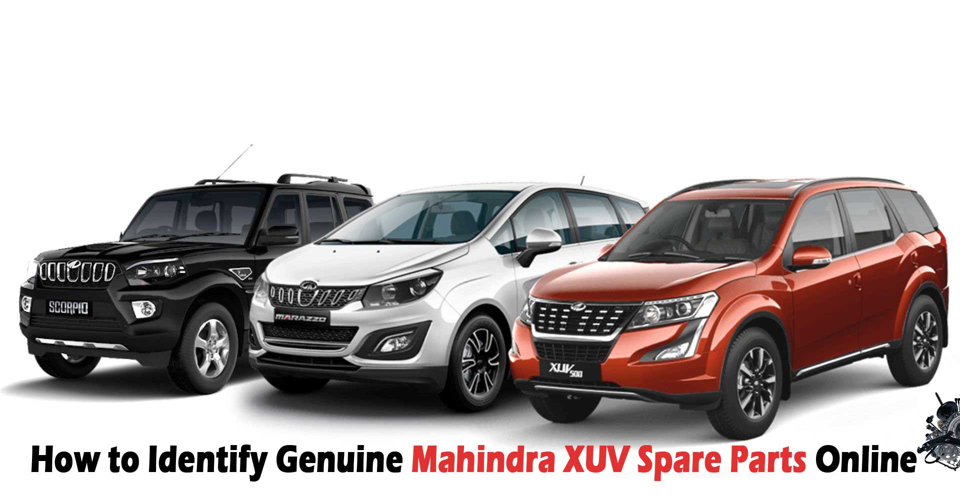 How to Identify Genuine Mahindra XUV Spare Parts Online