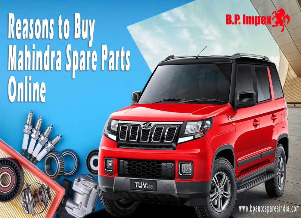 Reasons to Buy Mahindra Spare Parts Online