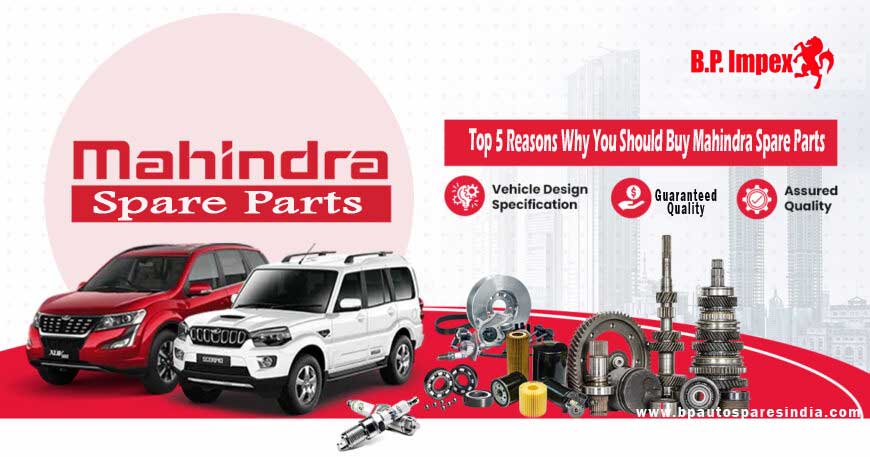Top 5 Reasons why you Should Buy Mahindra Spare Parts
