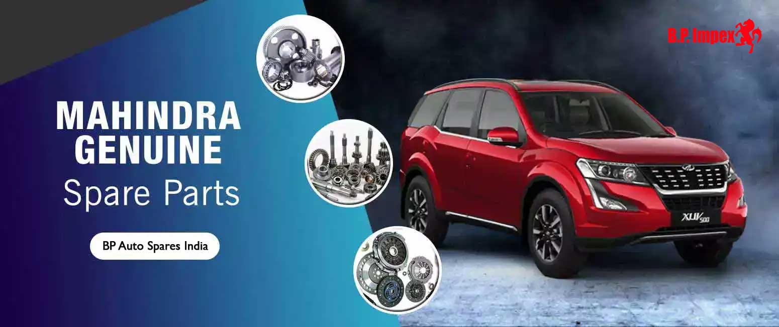 How to Choose The Right Mahindra Spare Parts for Your Mahindra Vehicle