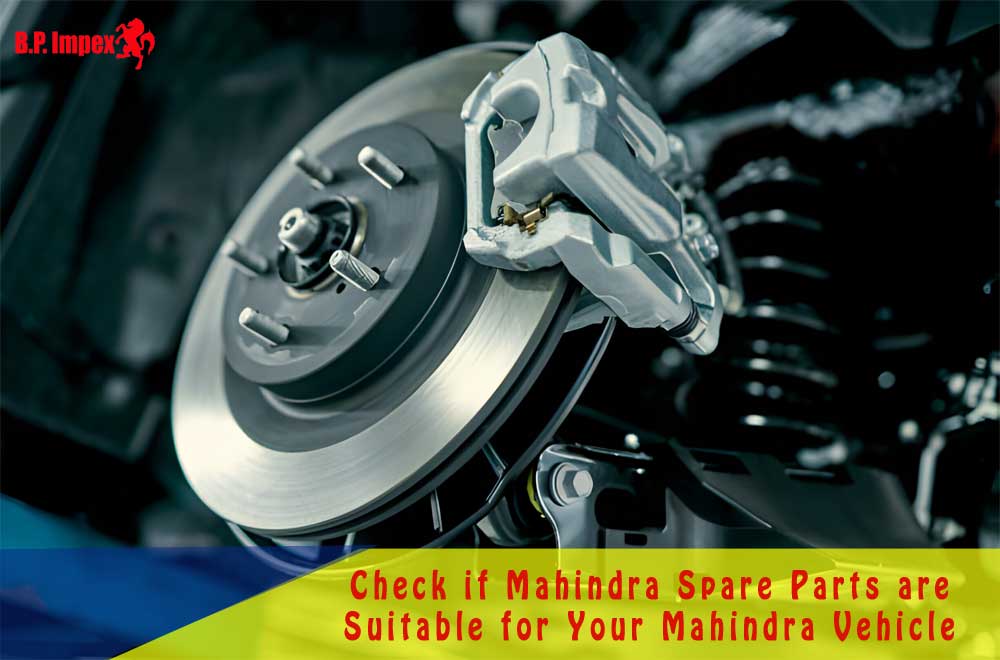 Check if Mahindra Spare Parts are Suitable for Your Mahindra Vehicle