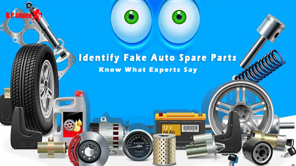 Identify Fake Auto Spare Parts