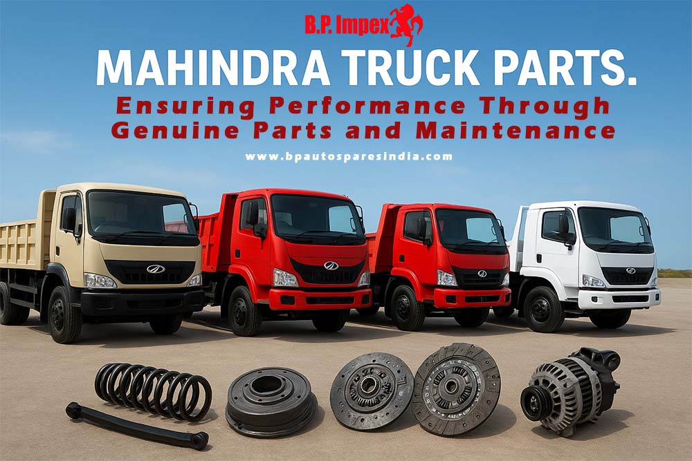 Mahindra Trucks: Ensuring Performance Through Genuine Parts and Maintenance