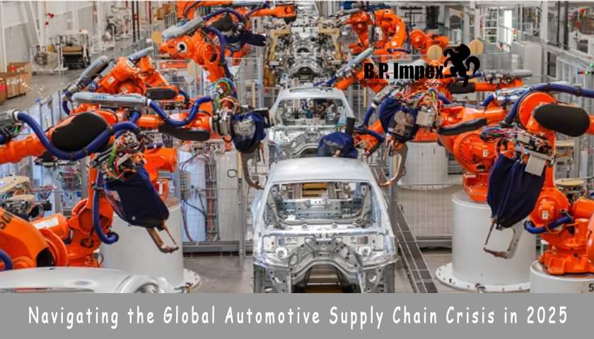 Navigating the Global Automotive Supply Chain Crisis in 2025
