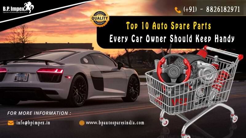 Top 10 Auto Spare Parts Every Car Owner Should Keep Handy